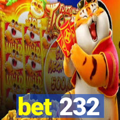 bet 232